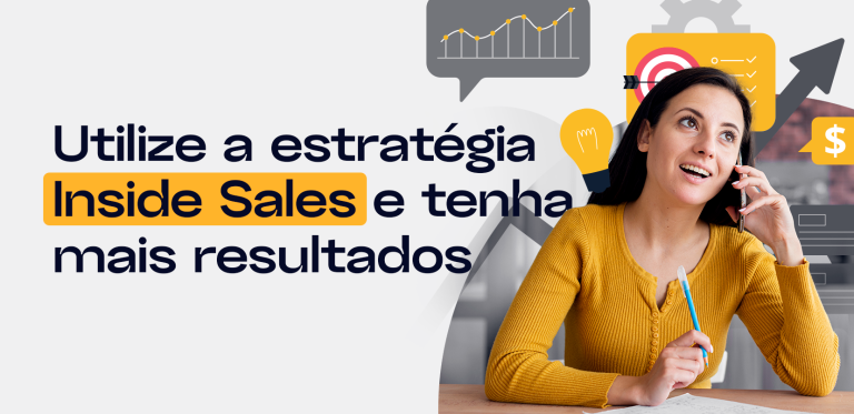Estratégia Inside Sales: descubra como aplicar no seu negócio